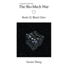 The Bio-Mech War, Book 12: Black Claw