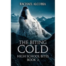 The Biting Cold: High School Bites Book 2
