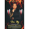 For My Pastor VII: The Assistant
