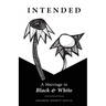Intended: A Marriage in Black & White