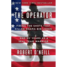 The Operator: Firing the Shots That Killed Osama Bin Laden and My Years as a Seal Team Warrior