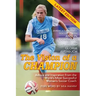 The Vision Of A Champion: Advice And Inspiration From The World's Most Successful Women's Soccer Coach (Latest Edition)