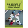 The Science of Learning and Development: Enhancing the Lives of All Young People