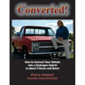 Converted: How to Convert Your Vehicle into a Hydrogen Hybrid in about 3 Hours and Save!