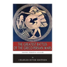 The Greatest Battles of the Greco-Persian Wars: Marathon, Thermopylae, and Salamis