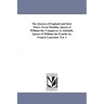 The Queens of England and their Times. From Matilda, Queen of William the Conqueror, to Adelaide, Queen of William the Fourth. by Francis Lancelott. V