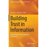 Building Trust in Information: Perspectives on the Frontiers of Provenance