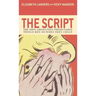 The Script: The 100% Absolutely Predictable Things Men Do When They Cheat
