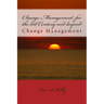 Change Management for the 21st Century and beyond: Change Management