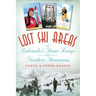 Lost Ski Areas of Colorado's Front Range and Northern Mountains