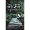 Walking out the Word: 365 Days of Applying God's Word to Your Everyday Life (Vol. 1)