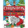 Christmas Farting Animals Coloring Book For Kids: Funny Gag Gift for Kids and Adults Fun Children's Xmas Gift or Present Ages 6-10 4-8 8-12 Includes 5
