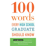 100 Words Every High School Graduate Should Know