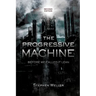 The Progressive Machine: Before We Called It Lean