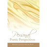 Personal Poetic Perspectives