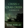 Crisis at Crab Creek: The Consequence of Fear