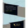 Black Liberation from Reconstruction to Black Lives Matter