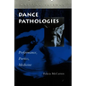 Dance Pathologies: Performance, Poetics, Medicine