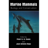 Marine Mammals: Biology and Conservation