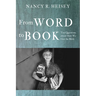 From Word to Book: Ten Questions about How We Got the Bible