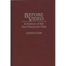 Before Video: A History of the Non-Theatrical Film