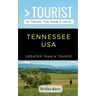 Greater Than a Tourist- Tennessee USA: 50 Travel Tips from a Local