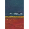 The Orchestra: A Very Short Introduction
