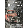 Muddy Backroads: Stories from off the Beaten Path