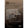 Computational Intelligence and Human-Computer Interaction: Modern Methods and Applications