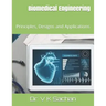Biomedical Engineering: Principles, Designs and Applications