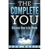 The Complete You: Discover How to be Whole