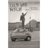 Cold War Berlin: Confrontations, Cultures, and Identities