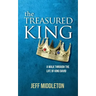 The Treasured King: A Walk Through the Life of King David