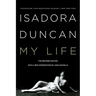 Isadora Duncan: My Life