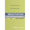 Negotiation for Life and Business