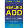 Healing ADD from the Inside Out: The Breakthrough Program That Allows You to See and Heal the Seven Types of Attention Deficit Disorder