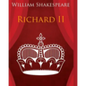 King Richard the Second In Plain and Simple English: A Modern Translation and the Original Version