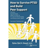 How to Survive Ptsd and Build Peer Support