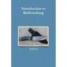 Introduction to Knifemaking