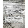 The Mother Lode Gold System of California