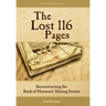 The Lost 116 Pages: Reconstructing the Book of Mormon's Missing Stories