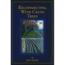 Reconnecting with Celtic Trees