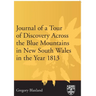 Journal of a Tour of Discovery Across the Blue Mountains, New South Wales in the Year 1813