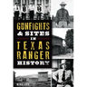 Gunfights & Sites in Texas Ranger History