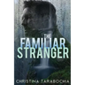 The Familiar Stranger