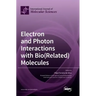 Electron and Photon Interactions with Bio(Related) Molecules