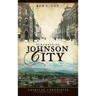 Remembering Johnson City