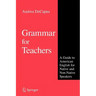 Grammar for Teachers: A Guide to American English for Native and Non-Native Speakers