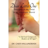 Dear Little One: Thoughts to My Child in an Uncertain World