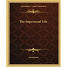 The Impersonal Life
